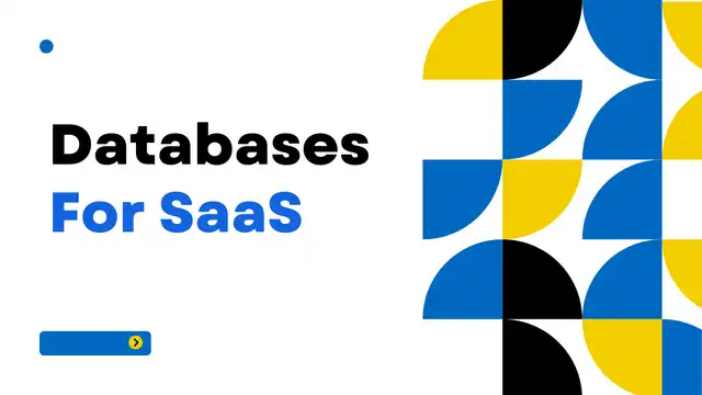 Database Management Systems for SaaS: A Comprehensive Guide